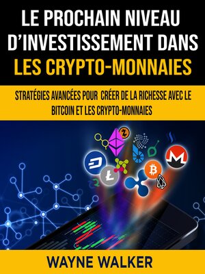 cover image of Le prochain niveau d'investissement dans les crypto-monnaies